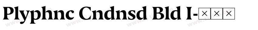 Plyphnc Cndnsd Bld I字体转换